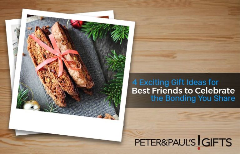 4 Exciting Gift Ideas for Best Friends to Celebrate the Bonding You Share