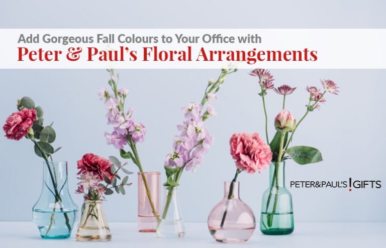 Add Gorgeous Fall Colours to Your Office with Peter & Paul’s Floral Arrangements