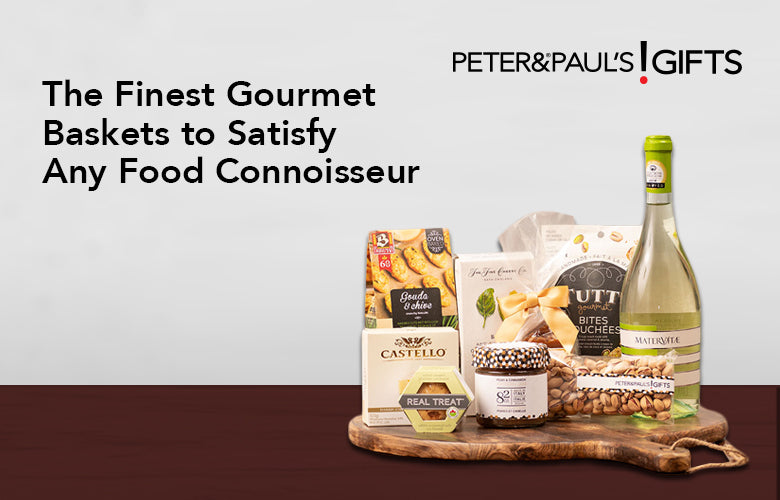 The Finest Gourmet Baskets to Satisfy Any Food Connoisseur