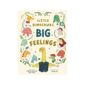 Little Dinosaurs Big Feelings children's book with illustrated dinosaurs on a cream cover